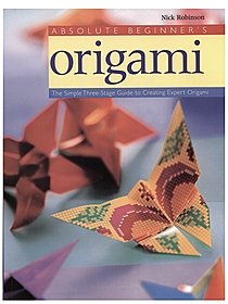 Absolute Beginner's Origami Absolute Beginner's Origami