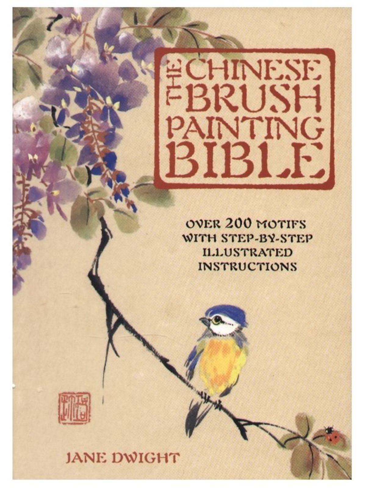 The Chinese Brush Painting Bible Each