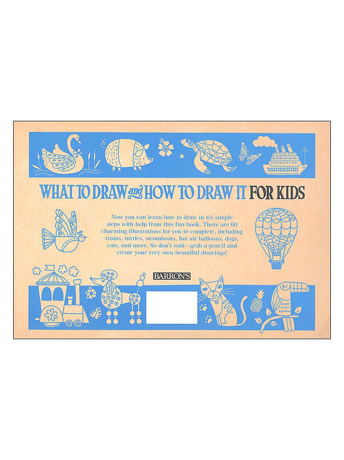 What To Draw And How To Draw It For Kids Each